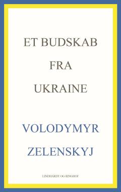 Et budskab fra Ukraine : taler 2019-2022