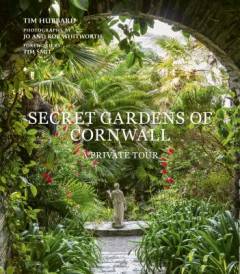 Secret gardens of Cornwall : a private tour