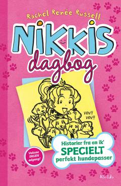 Nikkis dagbog - historier fra en ik' specielt perfekt hundepasser