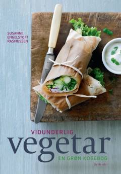 Vidunderlig vegetar : en grøn kogebog