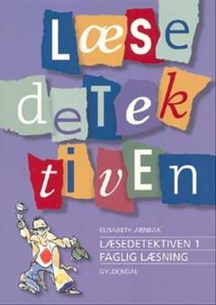 Læsedetektiven : faglig læsning. Bind 1