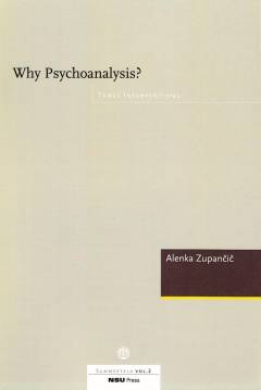 Why psychoanalysis? : three interventions