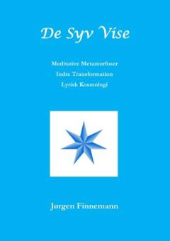 De syv vise : meditative metamorfoser - indre transformation - lyrisk kosmologi