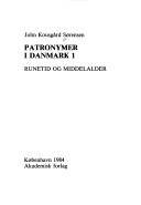 Patronymer i Danmark. Bind 1 : Runetid og middelalder