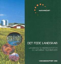 Det fede landskab : landbrugets næringsstoffer og naturens tålegrænser