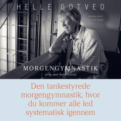 Den tankestyrede morgengymnastik, hvor du kommer alle led systematisk igennem