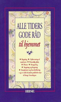 Alle tiders gode råd til hjemmet