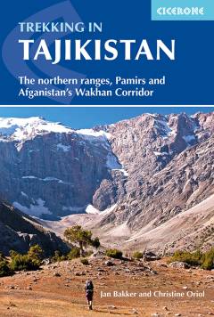 Trekking in Tajikistan : the northern ranges, Pamirs and Afganistan's Wakhan Corridor