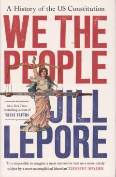 We the people : a history of the U.S. Constitution