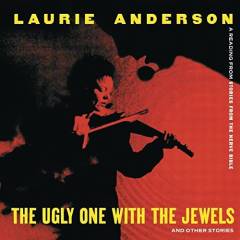 The ugly one with the jewels and other stories : a reading from Stories from the nerve bible