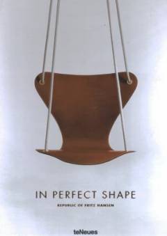 In perfect shape : Republic of Fritz Hansen