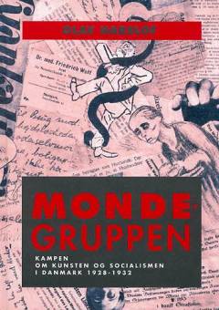 Mondegruppen : kampen om kunsten og socialismen i Danmark 1928-32