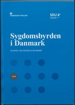 Sygdomsbyrden i Danmark : ulykker, selvskade og selvmord