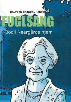 Fuglsang : Bodil de Neergårds hjem