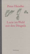 Lucie im Wald mit den Dingsda. Mit 11 Skizzen des Autors