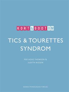 Kort & godt om tics  & tourettes syndrom