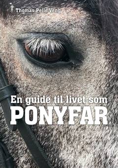 En guide til livet som ponyfar