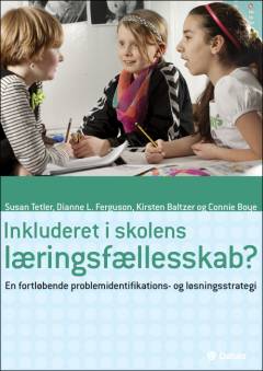 Inkluderet i skolens læringsfællesskab? : en fortløbende problemidentifikations- og løsningsstrategi