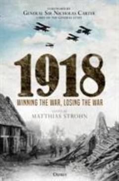 1918 : winning the war, losing the war