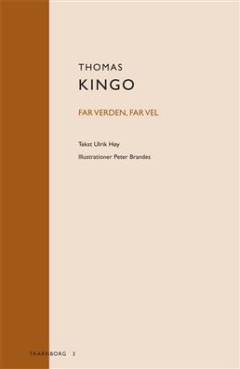 Thomas Kingo: Far, verden, far vel