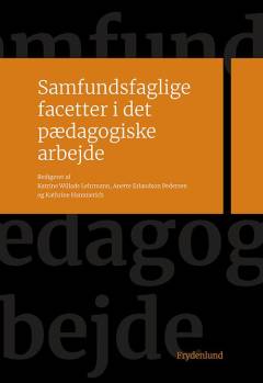 Samfundsfaglige facetter i det pædagogiske arbejde