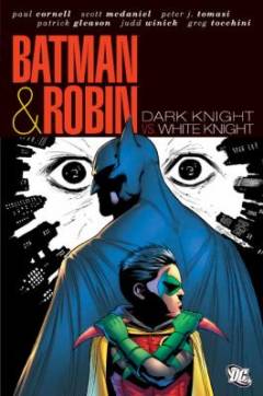 Batman & Robin, dark knight vs. white knight