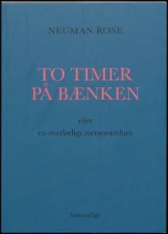 To timer på bænken eller En overlødigs memorandum
