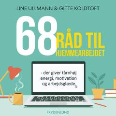 68 råd til hjemmearbejdet der giver tårnhøj energi, motivation og arbejdsglæde