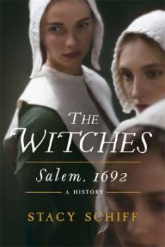 The witches : Salem, 1692