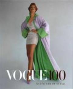 Vogue 100 : a century of style