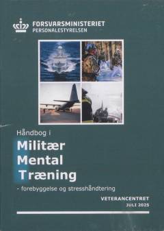 Håndbog i militær mental træning : forebyggelse og stresshåndtering