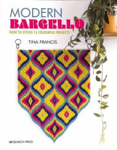 Modern bagello : how to stich 15 colourful projects
