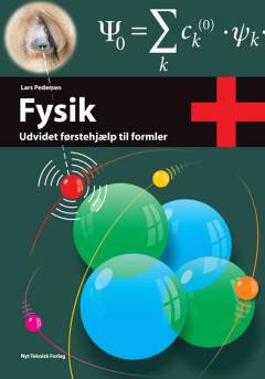 Fysik + : udvidet førstehjælp til formler