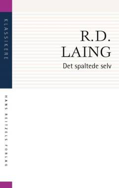 Det spaltede selv : et eksistentielt studie i tilregnelighed og galskab
