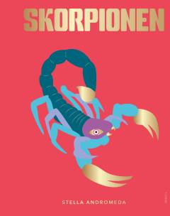 Skorpionen : din håndbog til et liv med stjernerne som guide