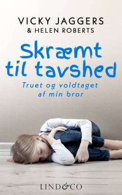 Skræmt til tavshed : truet og voldtaget af min bror