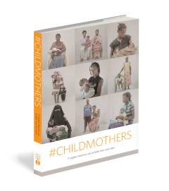 #Childmothers - 17 pigers historier om at blive mor som barn