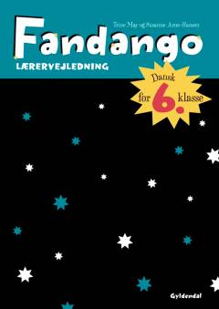 Fandango - dansk for 6. klasse : grundbog -- Lærervejledning