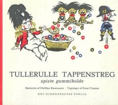Tullerulle Tappenstreg spiste gummibolde : børnerim