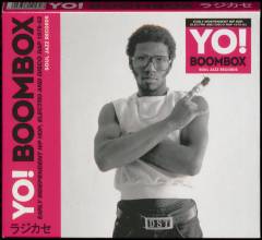 Yo! Boombox : early independent hip hop, electro and disco rap 1979-83