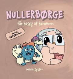 NullerBørge får besøg af børneorm