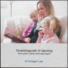 Forældreguide til læsning : kom godt i gang med læsningen