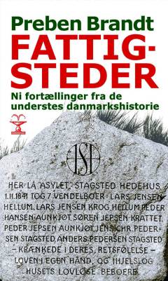 Fattigsteder : ni fortællinger fra de understes danmarkshistorie