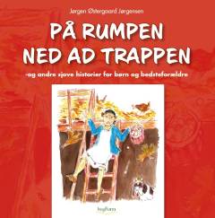 På rumpen ned ad trappen - og andre sjove historier for børn og bedsteforældre