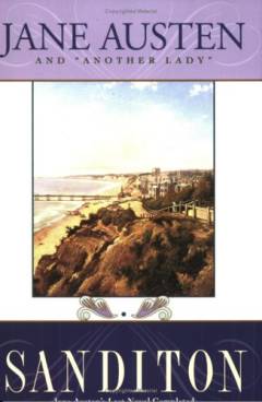 Sanditon : Jane Austen's last completed novel
