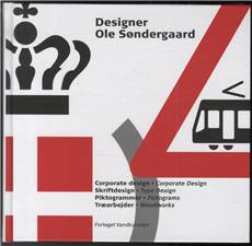 Designer Ole Søndergaard : corporate design, skriftdesign, piktogrammer, træarbejder