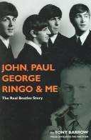 John, Paul, George, Ringo & me : The real Beatles story