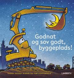 Godnat og sov godt, byggeplads!