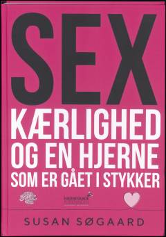 Sex, kærlighed og en hjerne som er gået i stykker