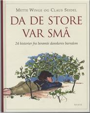 Da de store var små : 24 historier fra berømte danskeres barndom